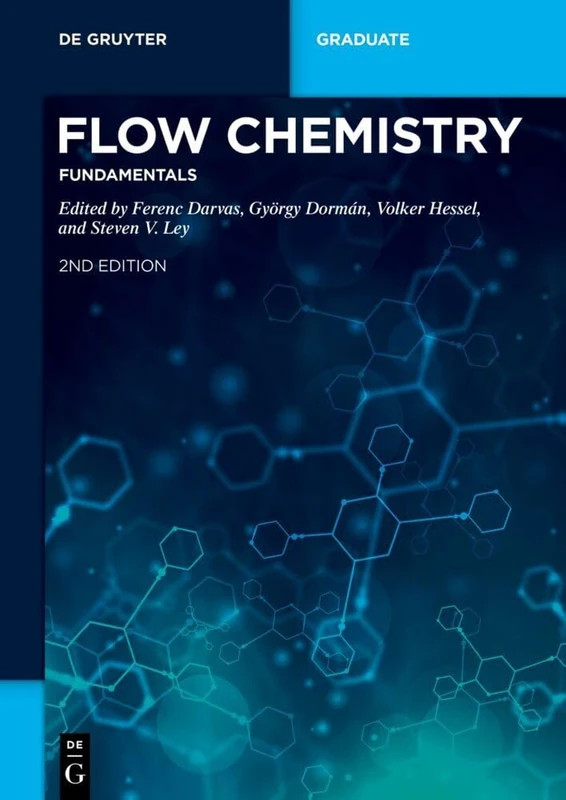Flow Chemistry Fundamentals: 1 (De Gruyter Textbook)