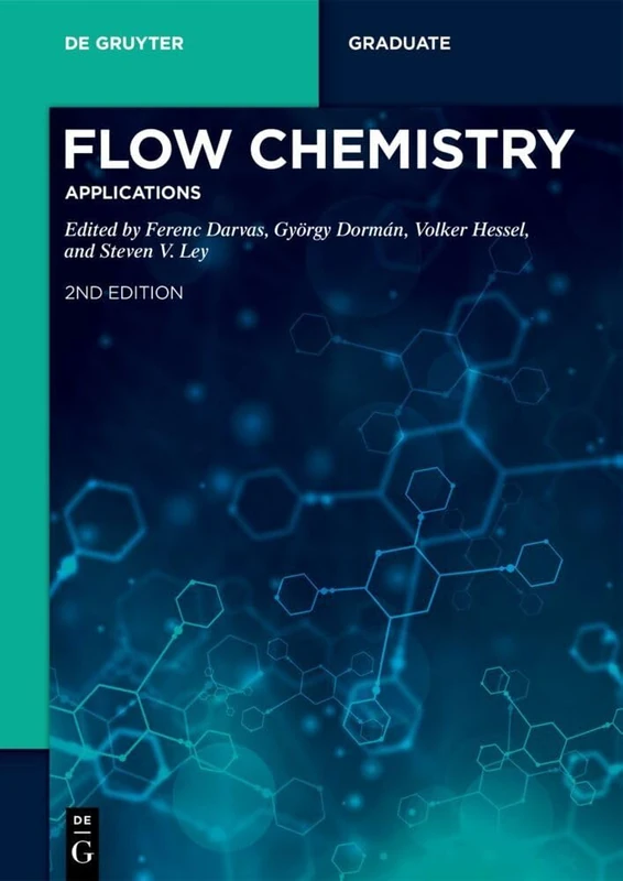 Flow Chemistry Applications: 2 (De Gruyter Textbook)