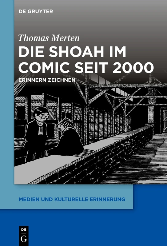 De Gruyter - Die Shoah im Comic seit 2000: Erinnern zeichnen 5