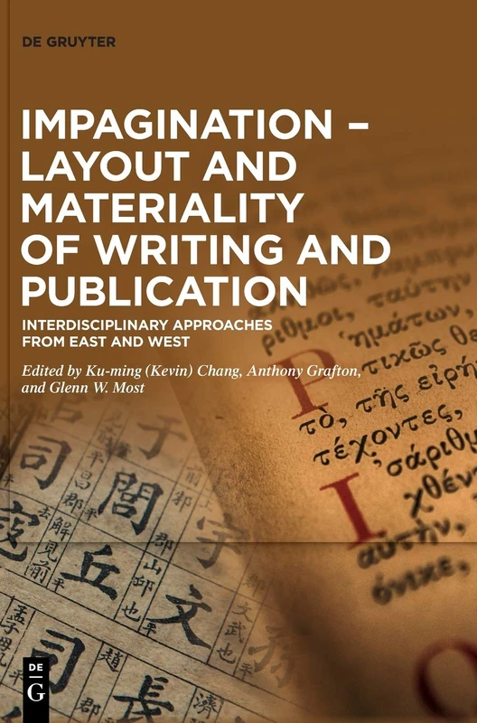 Impagination Layout and Materiality of Writing and Publication: Interdisciplinary Approaches from East and West