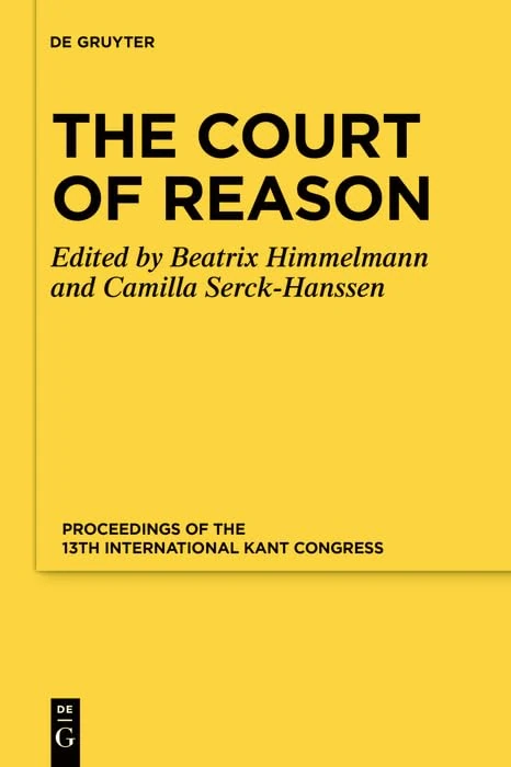The Court of Reason: Proceedings of the 13th International Kant Congress - Image 1