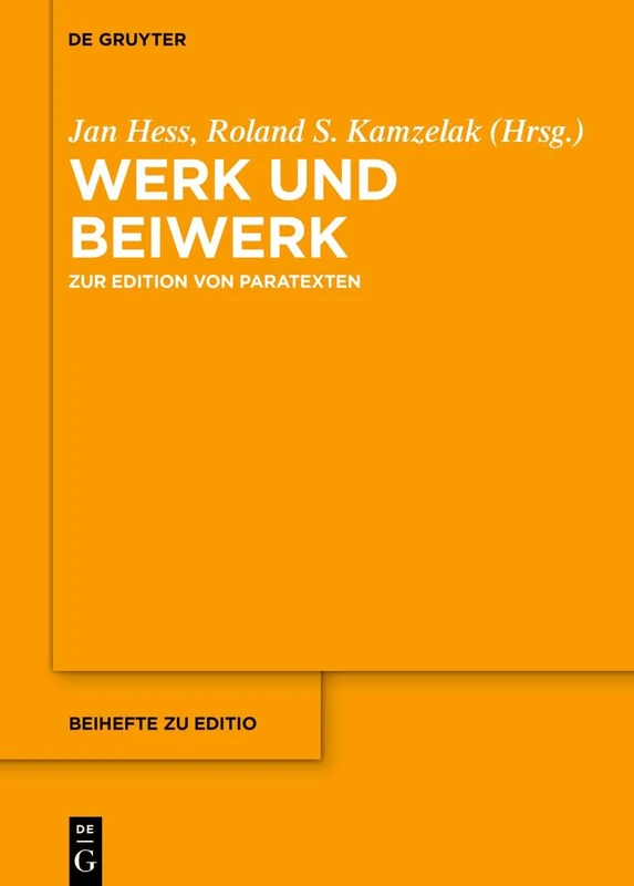 Werk und Beiwerk: Zur Edition von Paratexten: 54 (Editio / Beihefte)