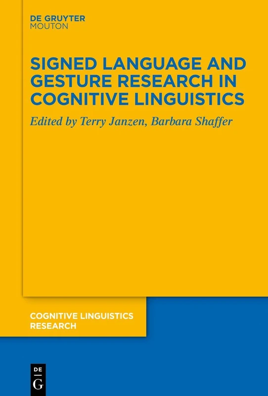 Signed Language and Gesture Research in Cognitive Linguistics 67