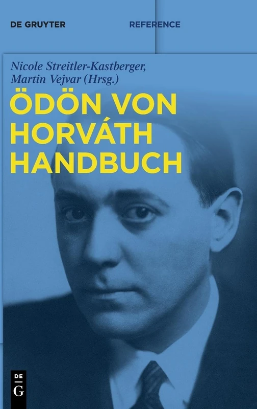 Ödön-von-Horvath-Handbuch (De Gruyter Reference)