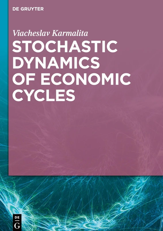 Stochastic Dynamics of Economic Cycles