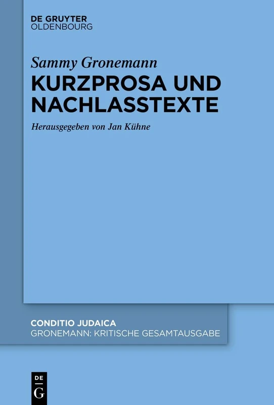 Kurzprosa und Nachlasstexte: 92 (Conditio Judaica)