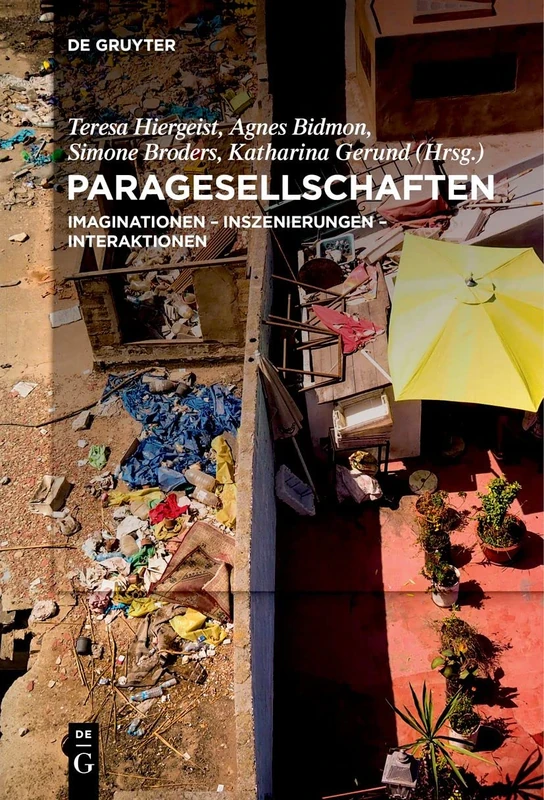 Paragesellschaften: Imaginationen – Inszenierungen – Interaktionen in den Gegenwartskulturen