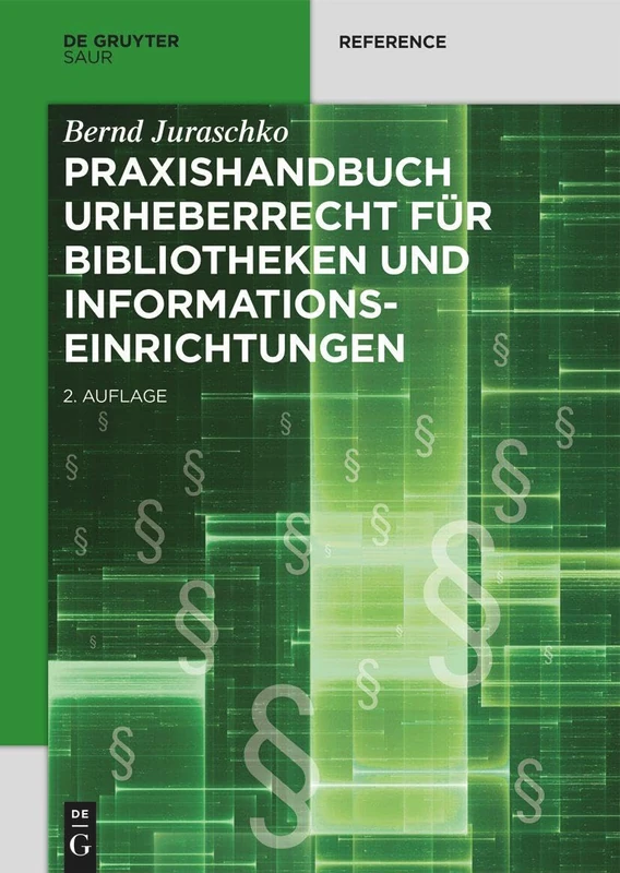 Praxishandbuch Urheberrecht für Bibliotheken und Informationseinrichtungen (de Gruyter Reference)