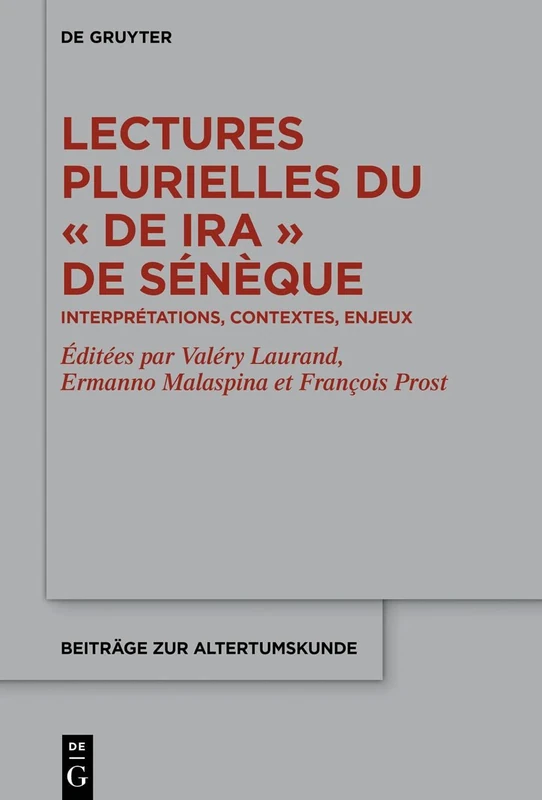 De Gruyter Lectures plurielles du De ira de Seneca - 399