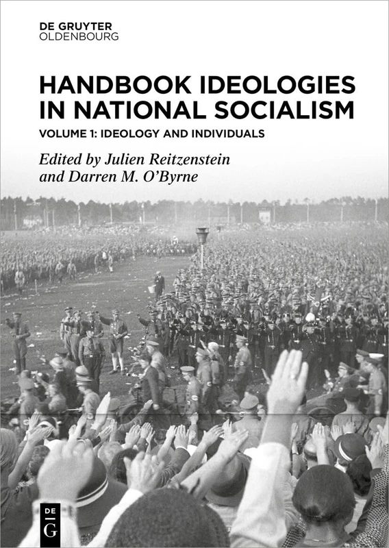 Handbook Ideologies in National Socialism: Vol. 1: Ideology and Individuals