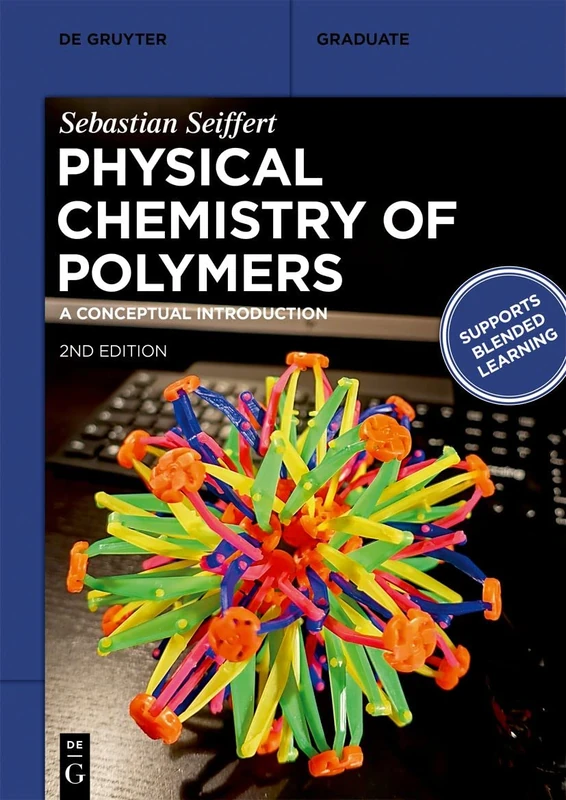 Physical Chemistry of Polymers: A Conceptual Introduction (De Gruyter Textbook)
