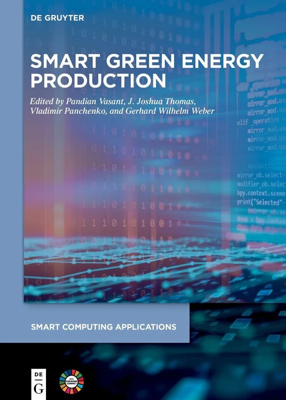 Smart Green Energy Production: 11 (Smart Computing Applications, 11)
