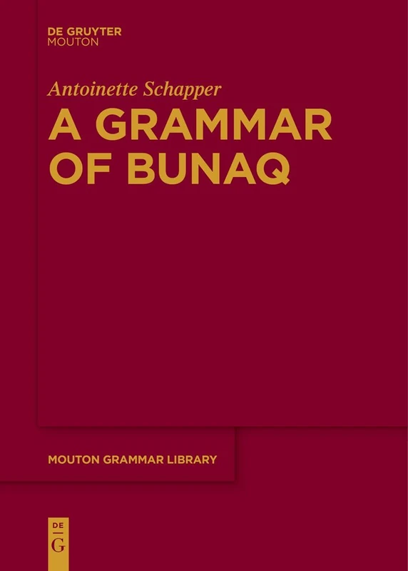A Grammar of Bunaq: 86 (Mouton Grammar Library [MGL], 86) - Image 1