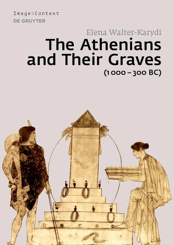 The Athenians and Their Graves (1000–300 BC): 25 (Image & Context, 25) - Image 1
