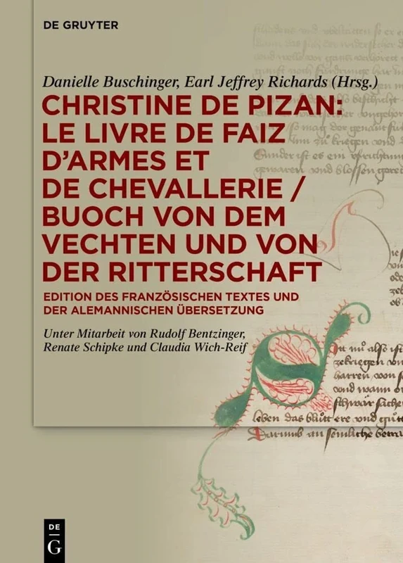 Christine de Pizan: Le livre des fais d’armes et de chevalerie / Buoch von dem fechten und der ritterschaft: Edition des französischen Textes und der hochalemannischen Übersetzung