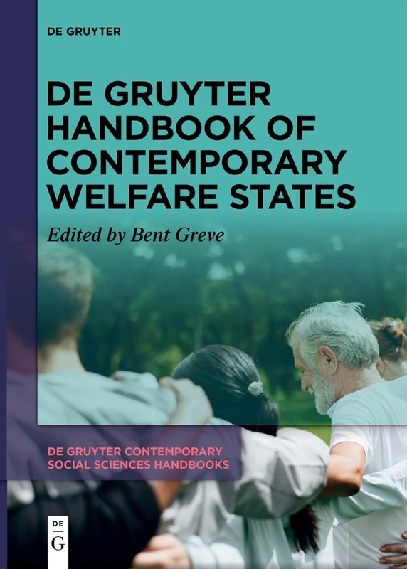 De Gruyter Handbook of Contemporary Welfare States: 1 (De Gruyter Contemporary Social Sciences Handbooks, 1)