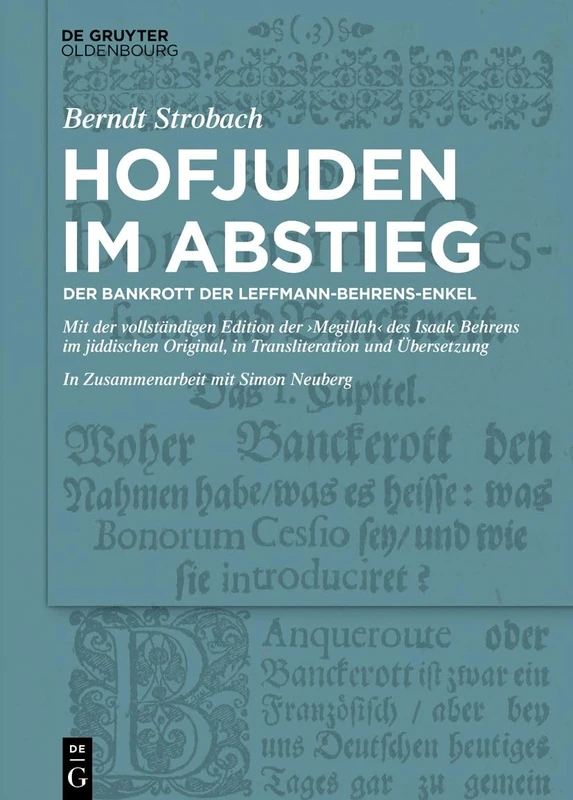 Hofjuden im Abstieg: Der Bankrott der Leffmann-Behrens-Enkel: Mit der vollständigen Edition der "Megillah" des Isaak Behrens im jiddischen Original, in Transliteration und Übersetzung - Image 1
