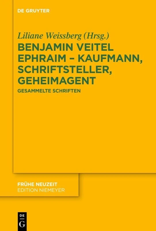 Benjamin Veitel Ephraim - Kaufmann, Schriftsteller, Geheimagent: Gesammelte Schriften: 242 (Frühe Neuzeit) (Fruhe Neuzeit, 242) - Image 1