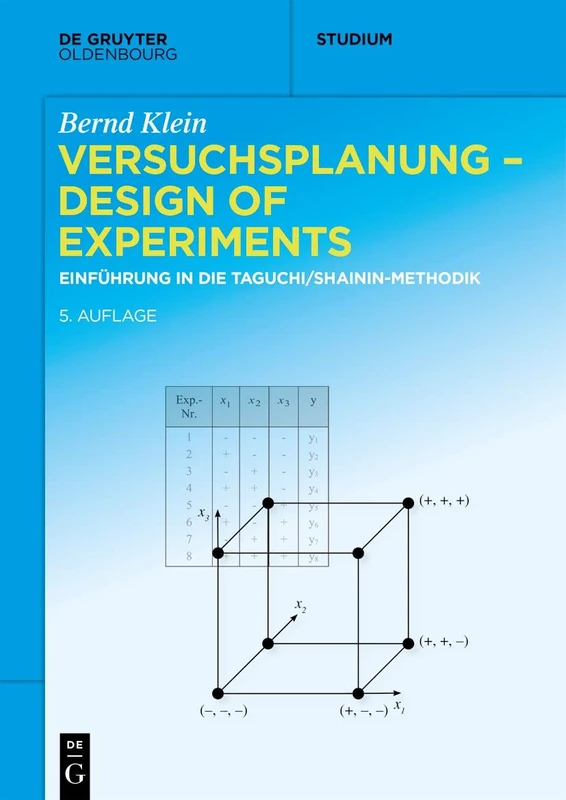 Versuchsplanung – Design of Experiments: Einführung in die Taguchi und Shainin - Methodik (de Gruyter Studium) - Image 1