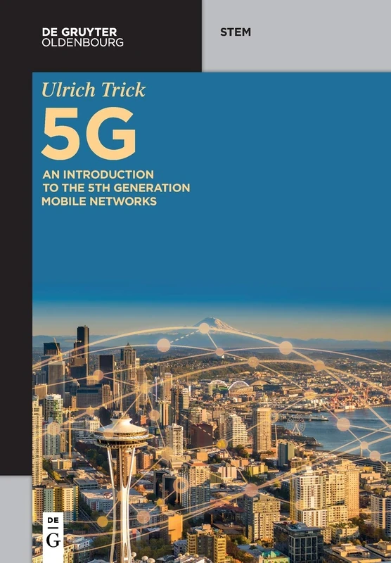 5G: An Introduction to the 5th Generation Mobile Networks (De Gruyter STEM)