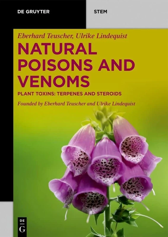 Natural Poisons and Venoms: Plant Toxins: Terpenes and Steroids (De Gruyter STEM)