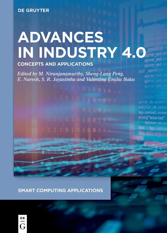 Advances in Industry 4.0: Concepts and Applications: 5 (Smart Computing Applications, 5)