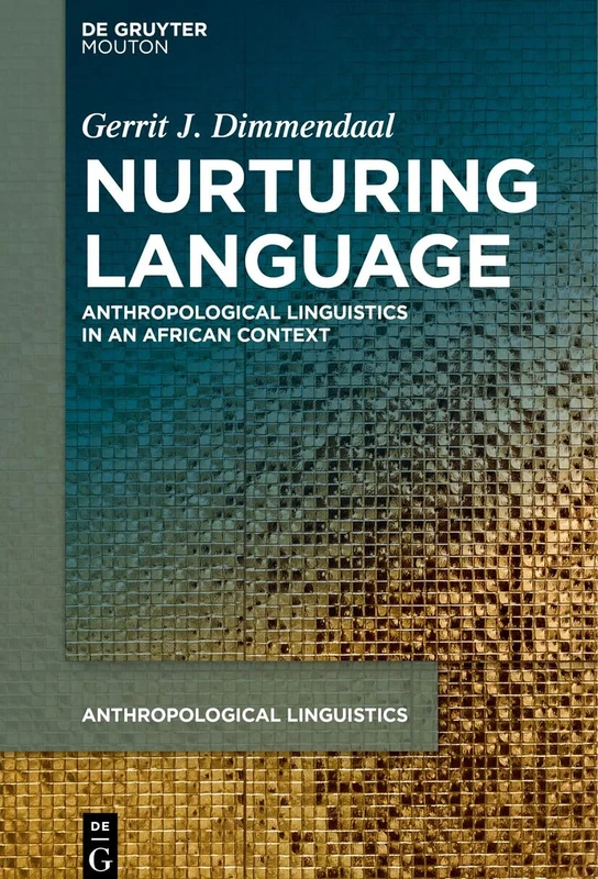 Nurturing Language: Anthropological Linguistics in an African Context 2