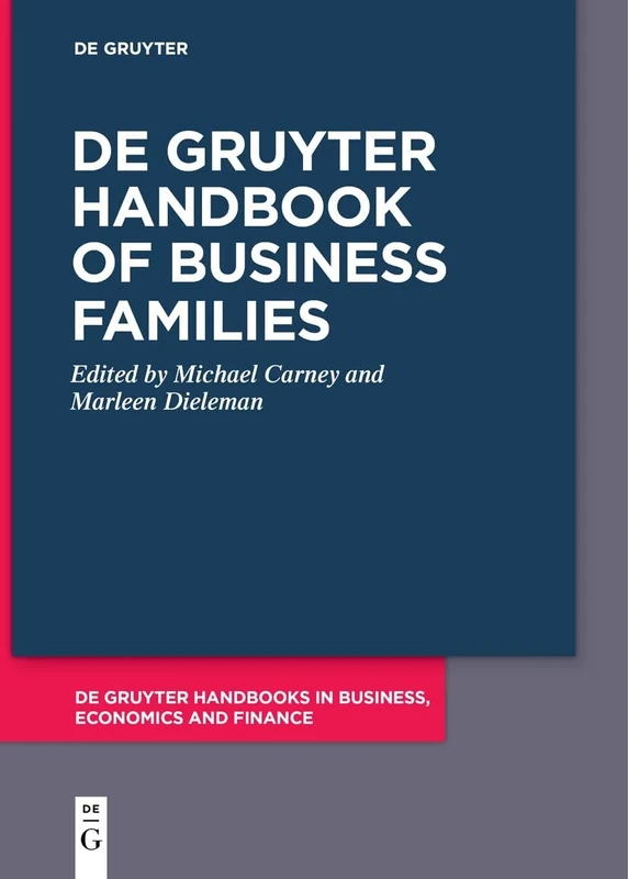 De Gruyter Handbook of Business Families (De Gruyter Handbooks in Business, Economics and Finance)