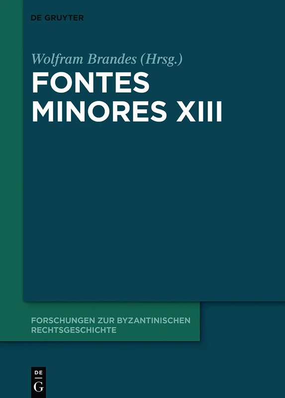 Fontes Minores XIII: 3 (Forschungen zur byzantinischen Rechtsgeschichte – Neue Folge, 3) - Image 1