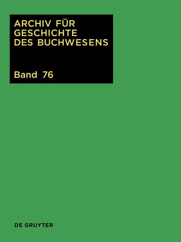 2021 (Archiv Für Geschichte Des Buchwesens, 76)