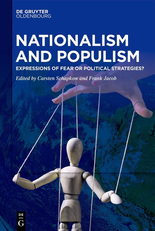Nationalism and Populism: Expressions of Fear or Political Strategies?