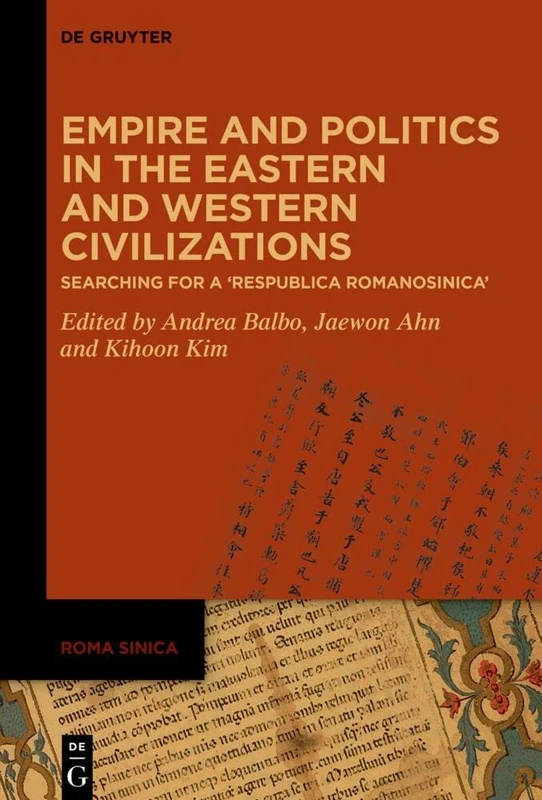 Empire and Politics in the Eastern and Western Civilizations: Searching for a 'Respublica Romanosinica': 2