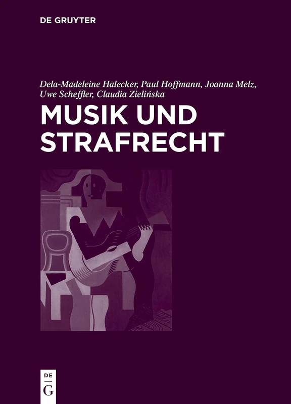 Musik und Strafrecht: 55 (Juristische Zeitgeschichte / Abteilung 6, 55)
