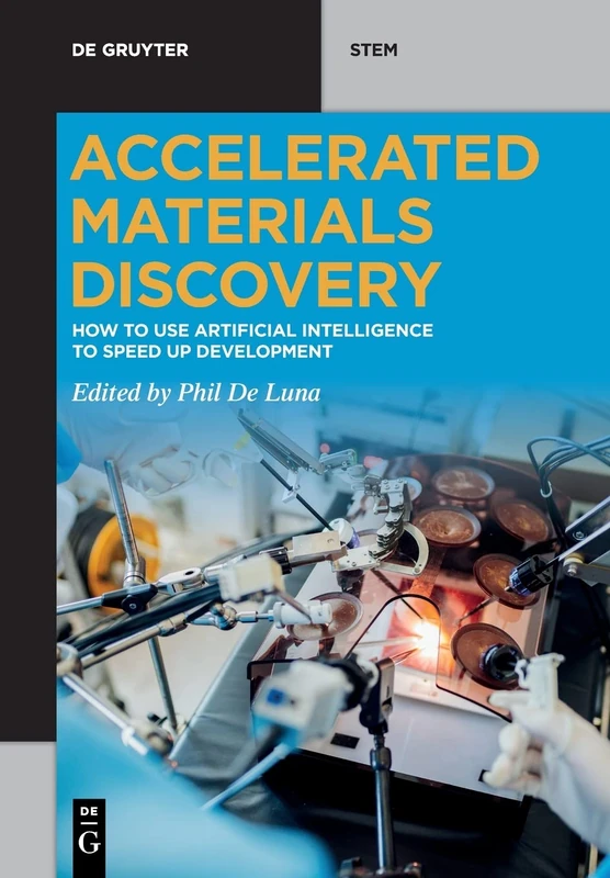 Accelerated Materials Discovery: How to Use Artificial Intelligence to Speed Up Development (De Gruyter STEM) - Image 1