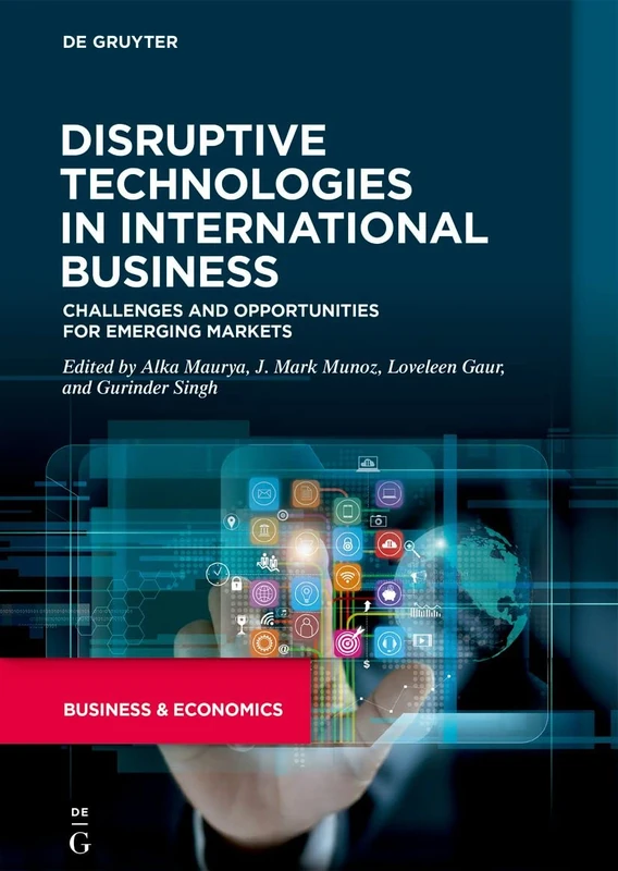 Disruptive Technologies in International Business: Challenges and Opportunities for Emerging Markets
