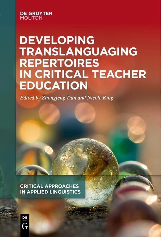 Developing Translanguaging Repertoires in Critical Teacher Education: 1 (Critical Approaches in Applied Linguistics [CRITAL], 1) - Image 1