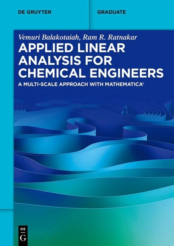 Applied Linear Analysis for Chemical Engineers: A Multi-scale Approach with Mathematica® (De Gruyter Textbook) - Image 1