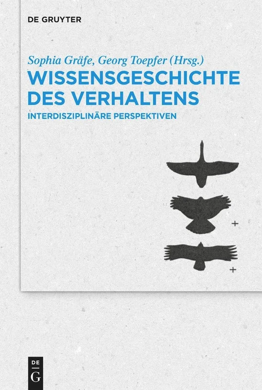 Wissensgeschichte des Verhaltens: Interdisziplinäre Perspektiven