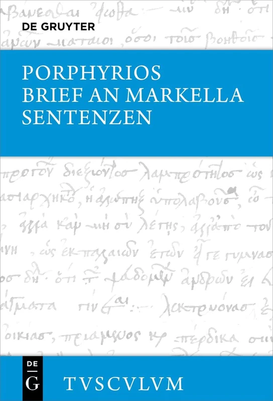 Brief an Markella, Sentenzen Und Auswahl Thematisch Verwandter Fragmente: Griechisch - Deutsch (Sammlung Tusculum) - Image 1