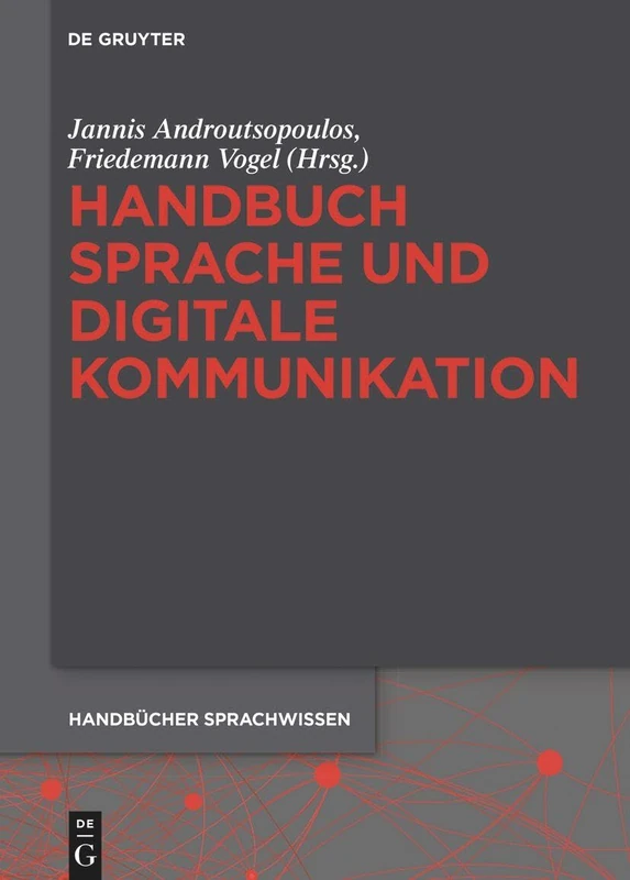 Handbuch Sprache Und Digitale Kommunikation: 23 (Handbücher Sprachwissen (Hsw))