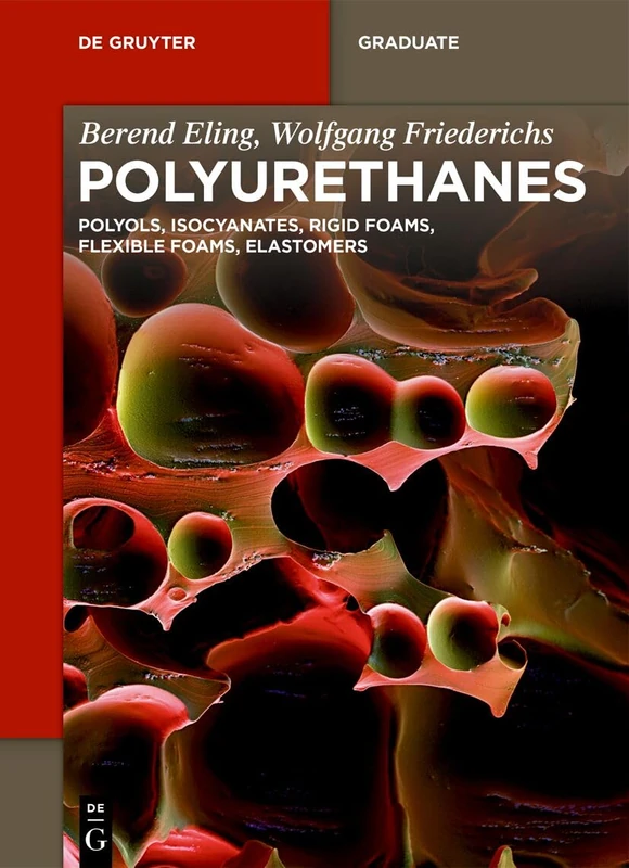 Polyurethanes: Polyols, Isocyanates, Rigid Foams, Flexible Foams, Elastomers (De Gruyter Textbook) - Image 1