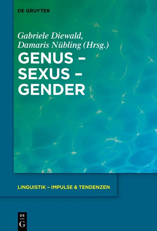 Genus – Sexus – Gender: 95 (Linguistik - Impulse & Tendenzen)