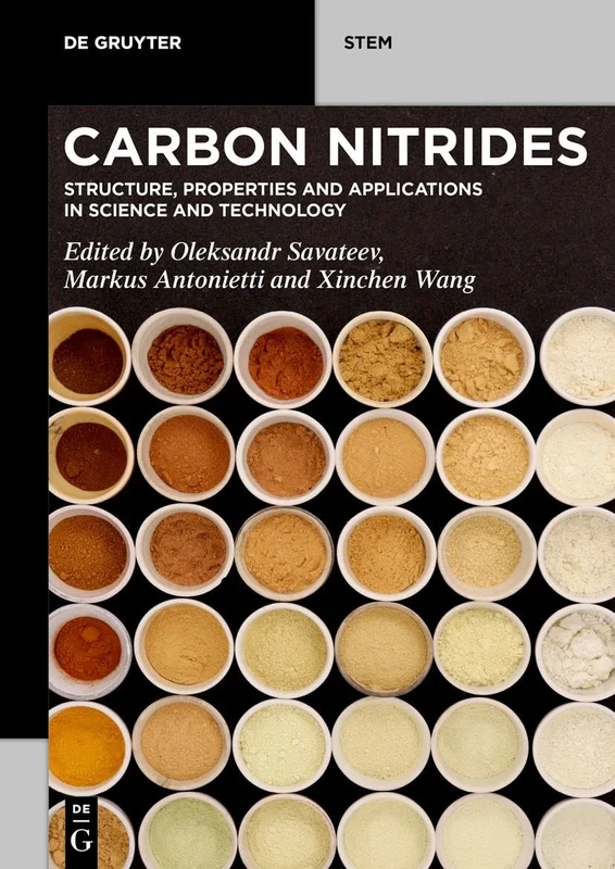 Carbon Nitrides: Structure, Properties and Applications in Science and Technology (De Gruyter STEM) - Image 1