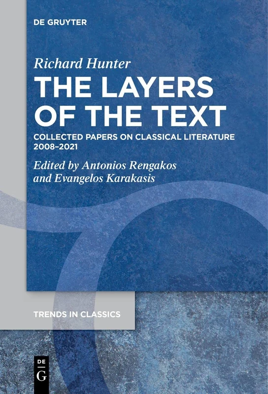 The Layers of the Text: Collected Papers on Classical Literature 2008–2021: 127 (Trends in Classics - Supplementary Volumes, 127) - Image 1