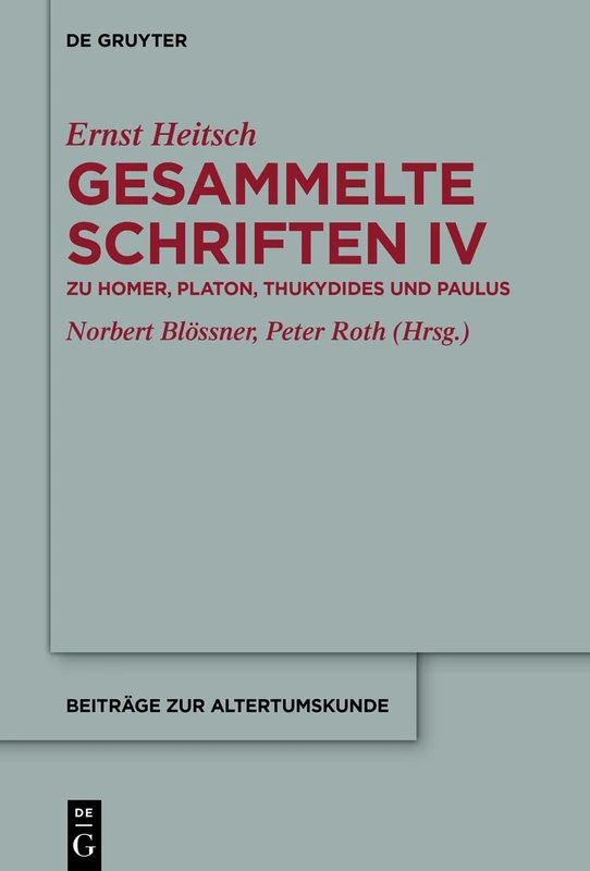 Zu Homer, Platon, Thukydides und Paulus: Mit einem autobiographischen Brief: 400 (Beitrage zur Altertumskunde, 400)