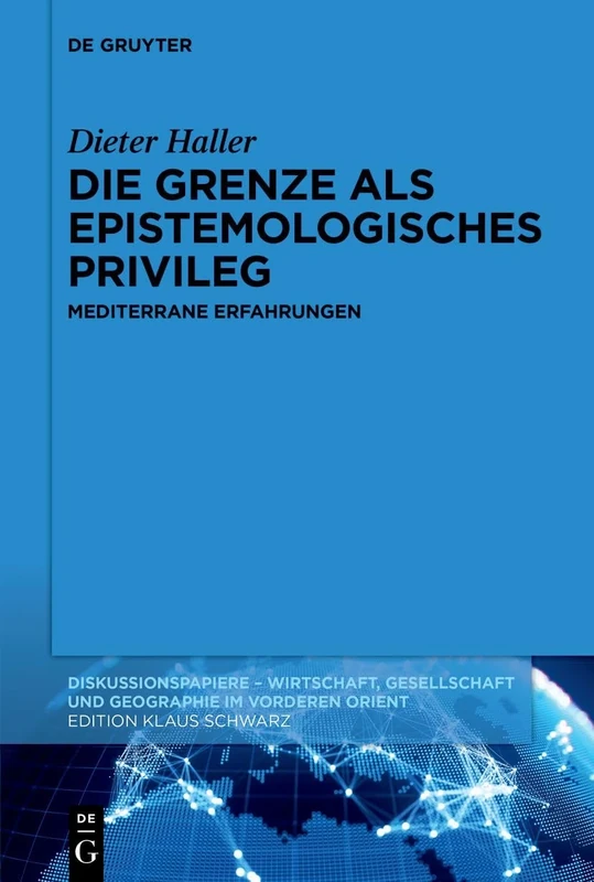 Die Grenze als epistemologisches Privileg: Mediterrane Erfahrungen: 120 (Diskussionspapiere, 120) - Image 1