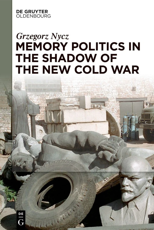Memory Politics in the Shadow of the New Cold War