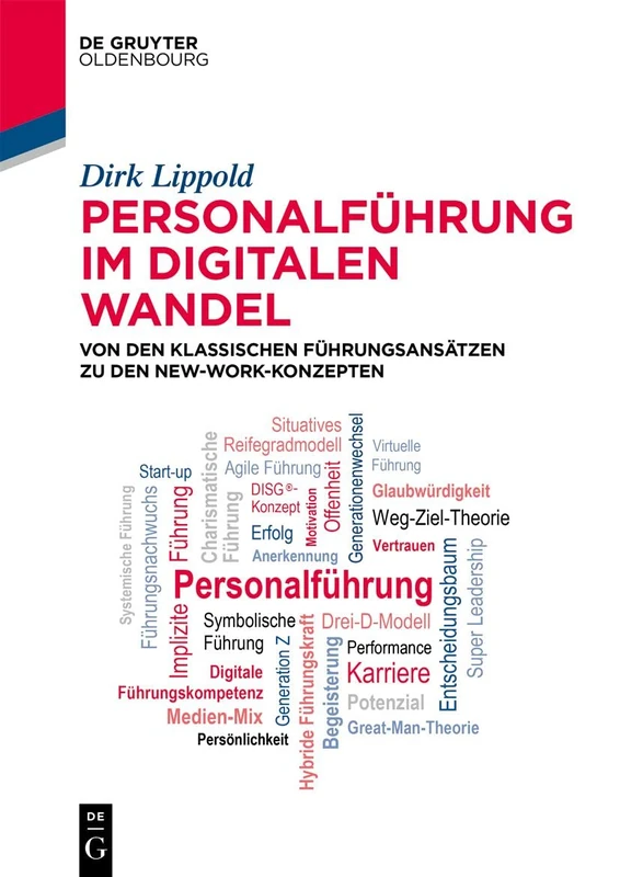 Personalführung im digitalen Wandel: Von den klassischen Führungsansätzen zu den New-Work-Konzepten (de Gruyter Studium)