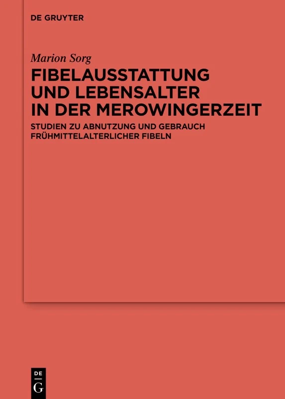 De Gruyter - Fibelausstattung und Lebensalter in der Merowingerzeit
