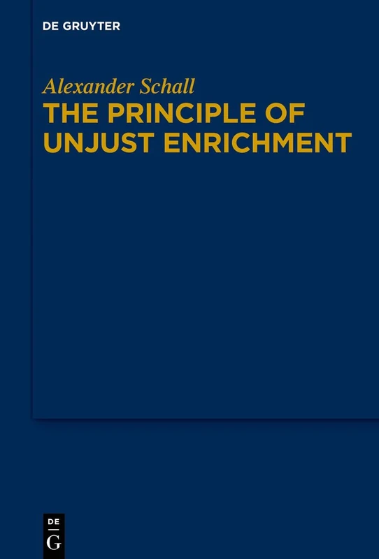 De Gruyter - The Principle of Unjust Enrichment Book